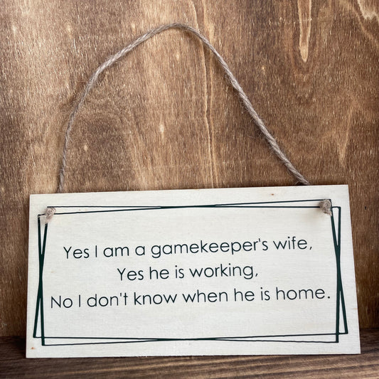 Wooden sign 'Gamekeeper's wife'